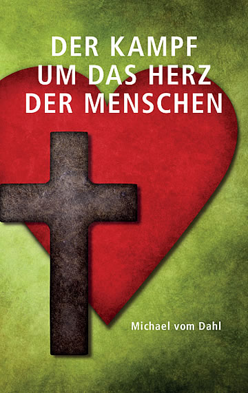 Der Kampf um das Herz der Menschen